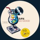 D.P.V. - So Good (Original Mix)