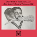 Peter Britto & Ben Gomori - I Want Your Love