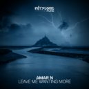 Amar N - Leave Me Wanting More (Original Mix)