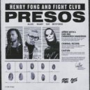 Henry Fong & FIGHT CLVB - Presos (Extended Mix)