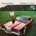 Tedo Stone - Keeping it Tight