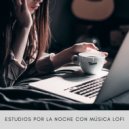LofiCentral & Musica Relajante Para Estudiar & Estudio Brillante - Domingo ()