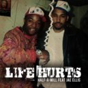 HALF-A-MILL & JAE ELLIS - LIFE HURTS (feat. JAE ELLIS)