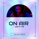 DIMTA - ON AIR PART 73 (Compiled & Mixed by DIMTA)