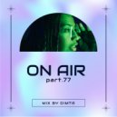 DIMTA - ON AIR PART 77 (Compiled & Mixed by DIMTA)