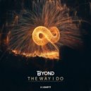 B yond - The Way I Do (Original Mix)
