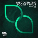 Discover (BR), Society Haus - Wanna Love
