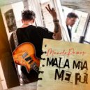 Manolo Ramos - Mala Mía, Me Fui ()