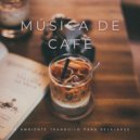 ChillHop Cafe & Bossa Cafe Deluxe & Música Ambiental para Cafeterías - Un Tranquilo Evento ()