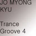 Jo Myong Kyu - Trance Groove 4 (Psybass 2)
