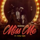 Ioanna & Yung Tory - Miss Me (feat. Yung Tory) ()