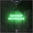 Exzaust - Petrichor ()