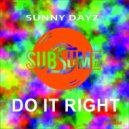 Sunny Dayz - Do It Right (Original Mix)