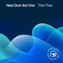 Next Door But One - This Flow
