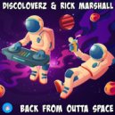 Discoloverz & Rick Marshall - Back From Outta Space (Original Mix)