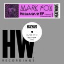 Mark Fox - What Does It Take (Original Mix)