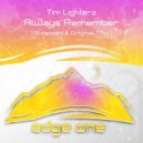 Tim Lighterz - Always Remember (Original Mix)