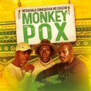 Mtekhala Umaqatha No Dogzin - Monkey Pox