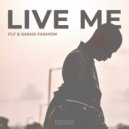 Fly & Sasha Fashion - Live Me