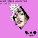 Lucas Yepes & Luca Cutolo - In Love