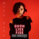 NITA Kaya - Burn like fire (XM Remix)