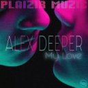 Alex Deeper - My Love