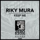 Riky Mura - Keep Me (Original Mix)
