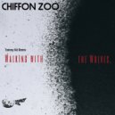 Chiffon Zoo - Walking With The Wolves (Tannoy Kid Remix)