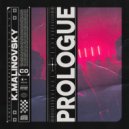 K.Malinovsky - Prologue