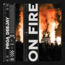 Proa Deejay - On Fire