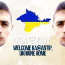Kasa Remixoff - Welcome Ka@antip, Ukraine Home (Radio Edit)