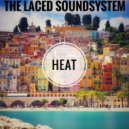 The Laced Soundsystem - Heat (Original Mix)