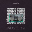 Mizaru - Wanna Dance (Original Mix)