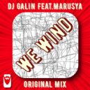 DJ GALIN feat.Marusya - We Wind