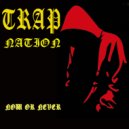 Trap Nation (US) - Make It Happen ()