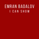 Emran Badalov - I Can Show (Ruby Skye\'s Club Rework)