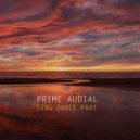 Prime Audial - Sing Dance Pray (Radio edit)