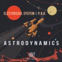 Electrosoul System & P.B.K. - Astrodynamics