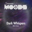 Rick Arter - Dark Whispers (Original Mix)