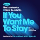 The Lovefreekz x Nick Reach Up Ft. Victoria Hammond - If You Want Me To Stay (Extended Mix)