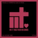 Angelo Ferreri & Gas Di Fede - Da House Vibe (Original Mix)