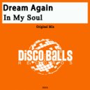 Dream Again - In My Soul (Original Mix)