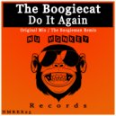 The Boogiecat - Do It Again (The Boogieman Remix)
