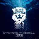 Northern Project, Bram VanK - Twitch