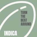 Indica - Turn The Beat Around (Indica Extended Vocal Mix)