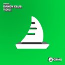 Dandy Club - Y.O.U.
