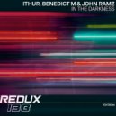 Ithur, Benedict M & John Ramz - In The Darkness