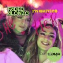 Faded Alonzo - I\'m Waiting (Radio Edit)