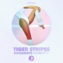 Tiger Stripes - Runaways