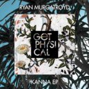 Ryan Murgatroyd - Kanna